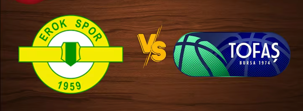 Esenler Erokspor vs Tofas