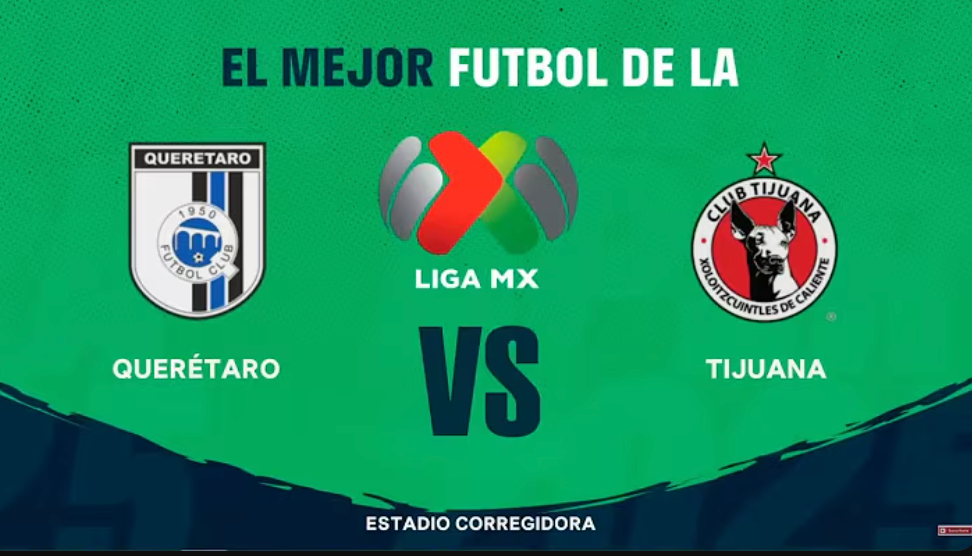 Queretaro FC vs Club Tijuana de Caliente