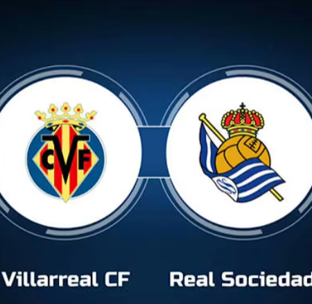 Villarreal CF vs Real Sociedad San Sebastian 1: Predicción detallada del marcador, claves y escenarios